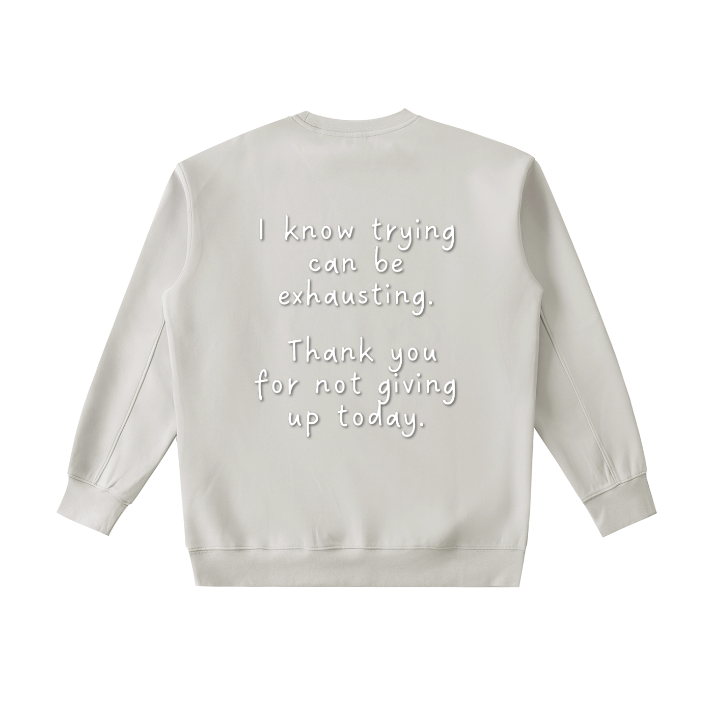 "Trying is Exhausting" Crewneck