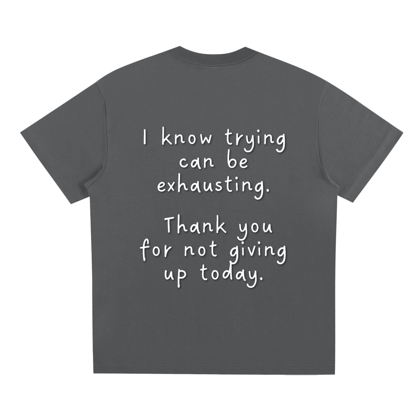 "Trying is Exhausting" T-Shirt