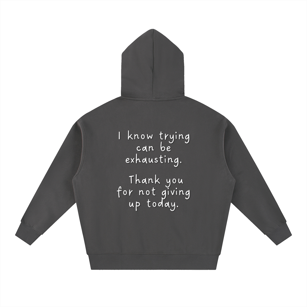 "Trying is Exhausting" Zip-Up