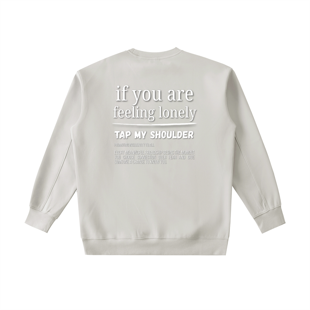 "Tap My Shoulder" Crewneck