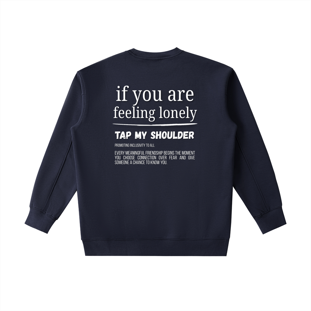 "Tap My Shoulder" Crewneck
