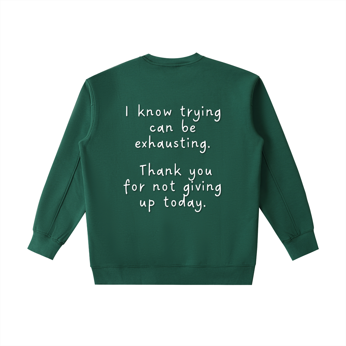 "Trying is Exhausting" Crewneck