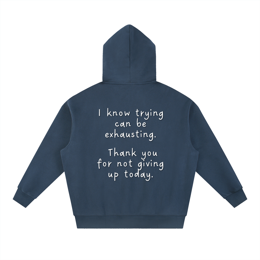 "Trying is Exhausting" Hoodie