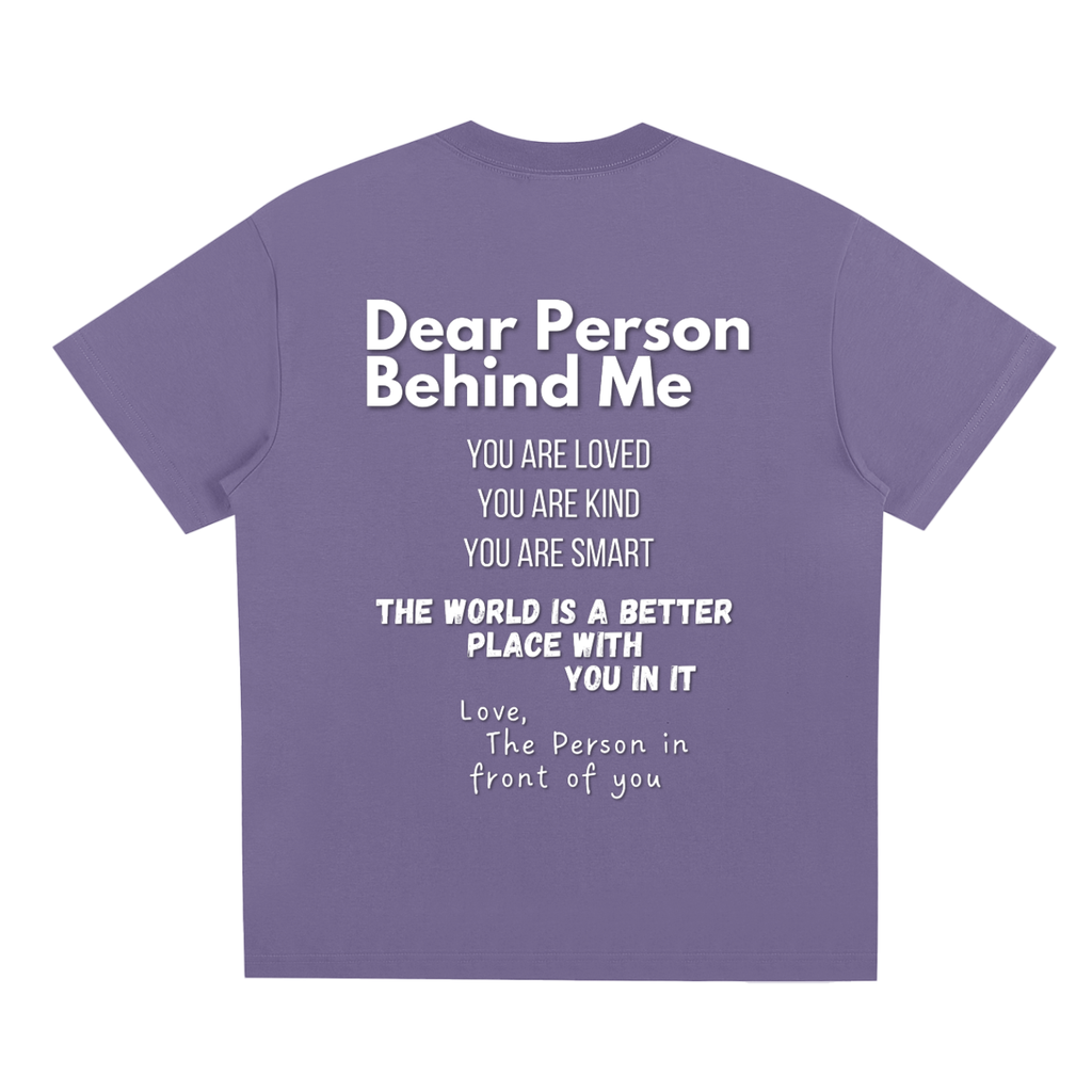 "Dear Person Behind Me" T-Shirt