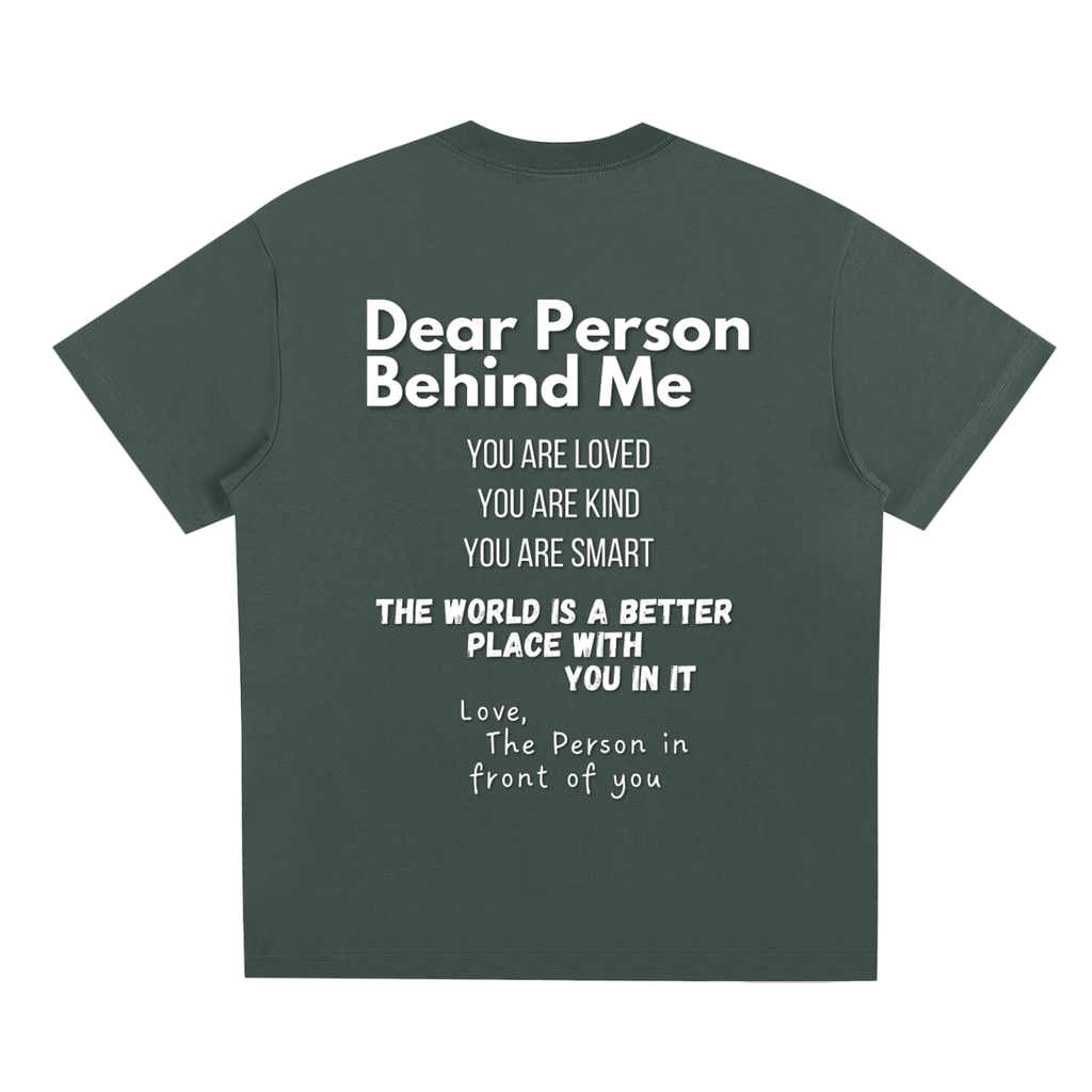 "Dear Person Behind Me" T-Shirt