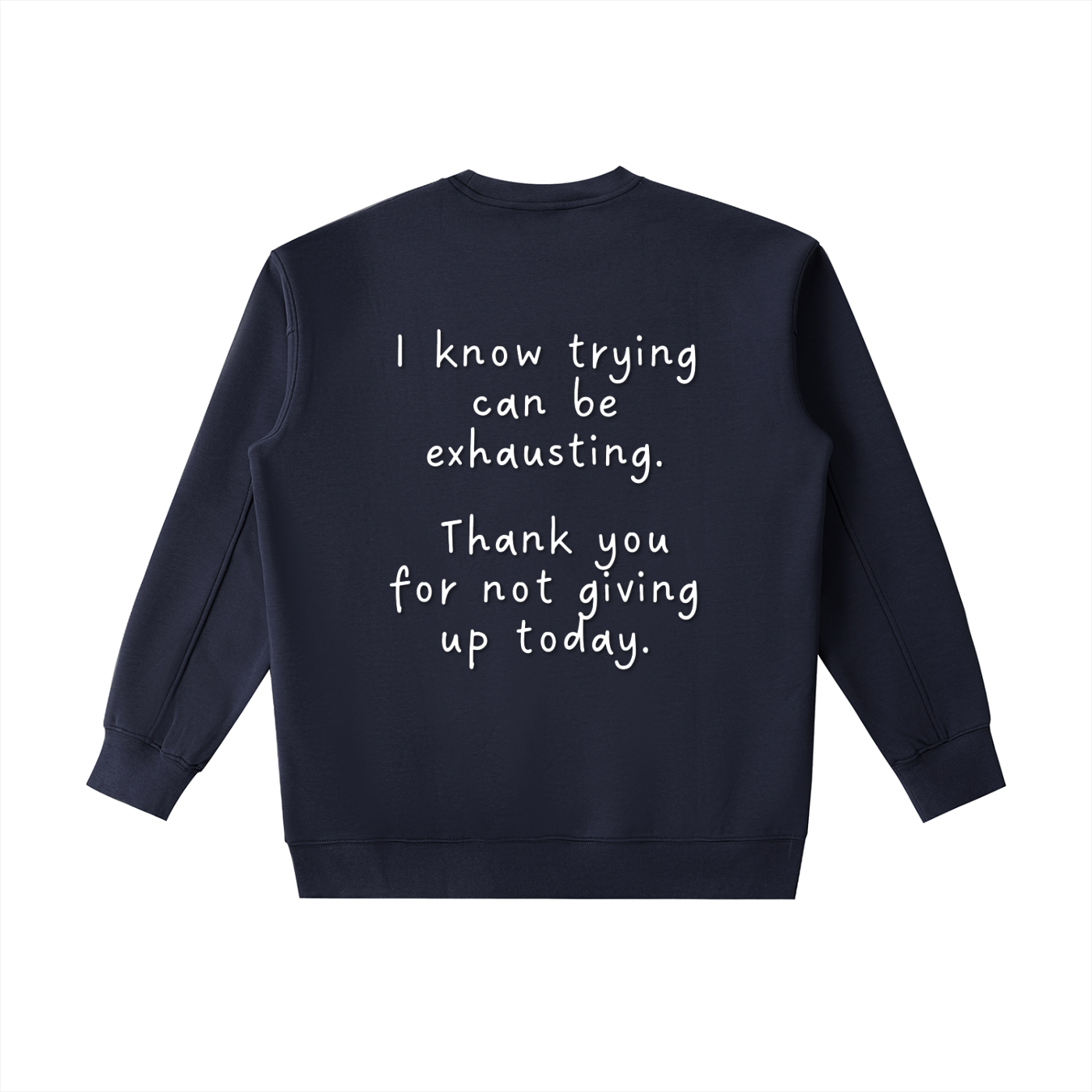 "Trying is Exhausting" Crewneck