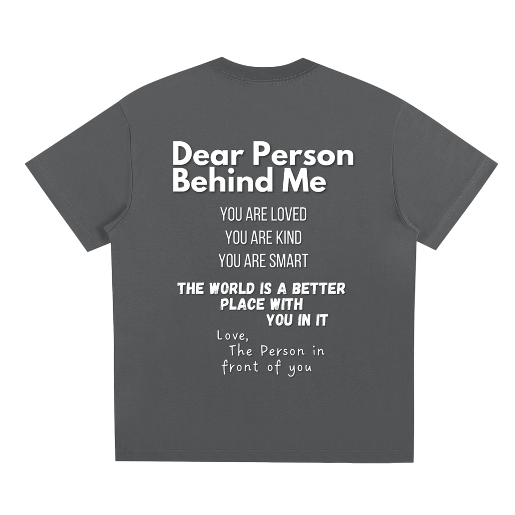"Dear Person Behind Me" T-Shirt