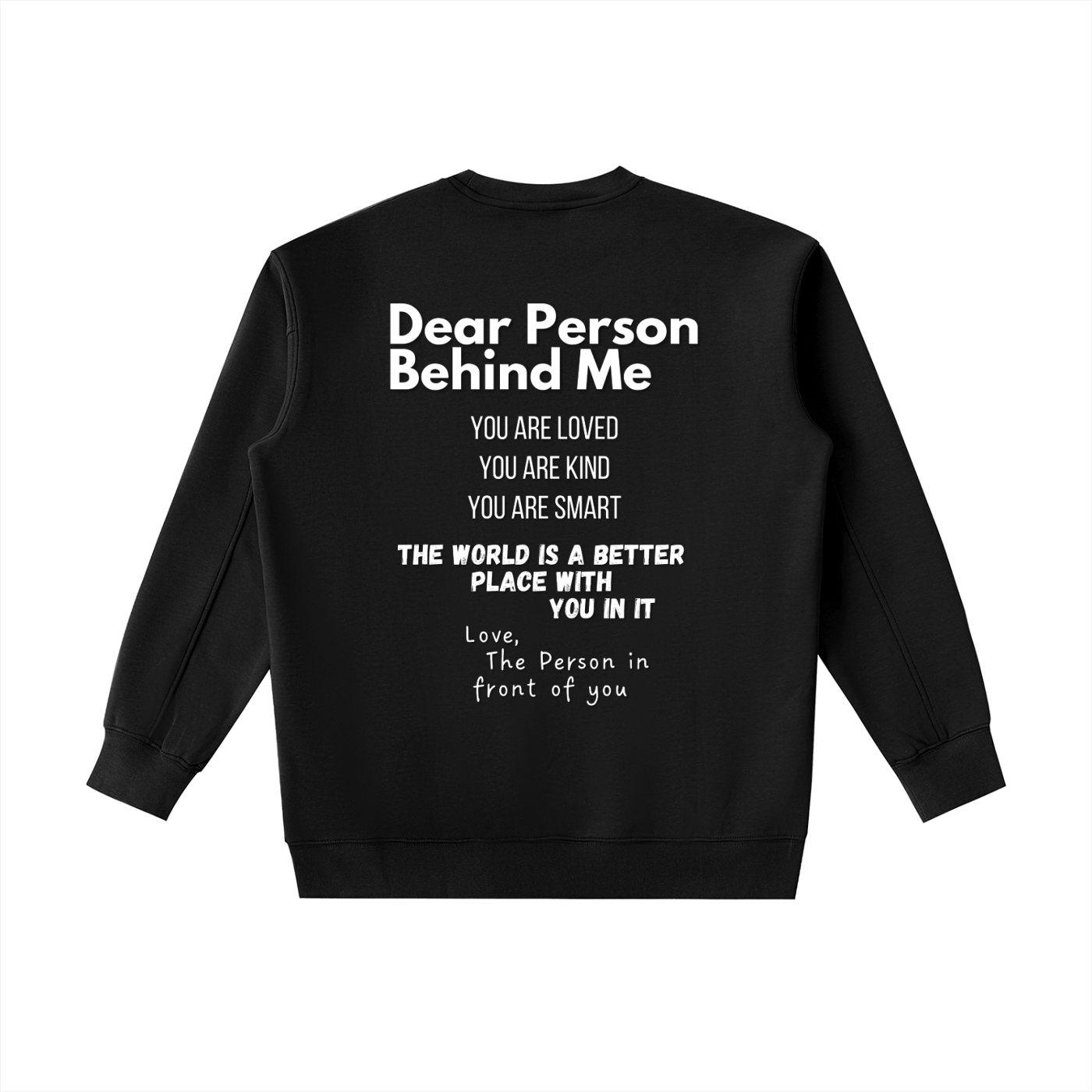 "Dear Person Behind Me" Crewneck