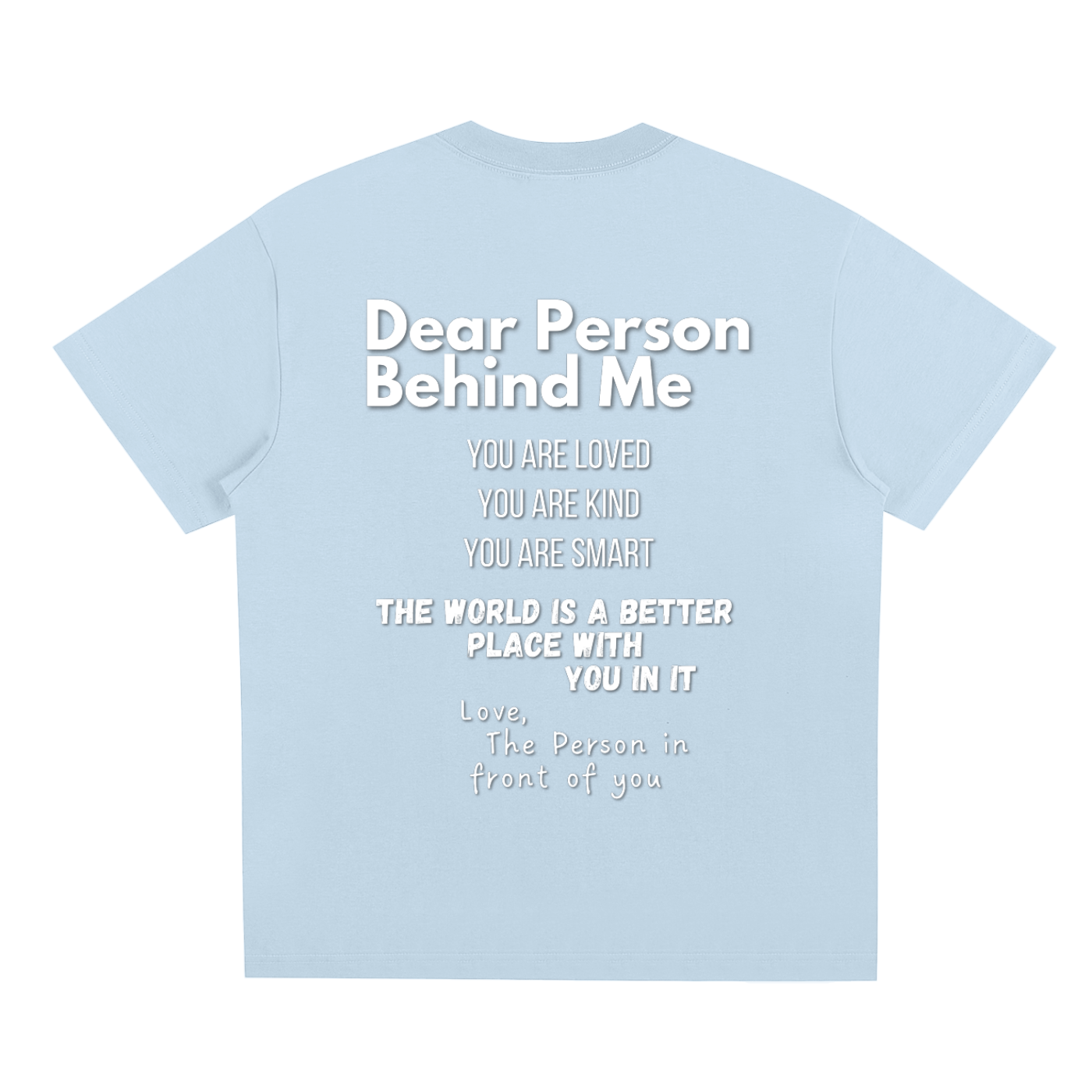 "Dear Person Behind Me" T-Shirt