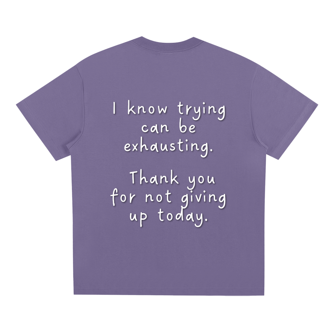 "Trying is Exhausting" T-Shirt