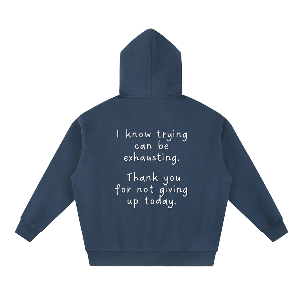 "Trying is Exhausting" Zip-Up
