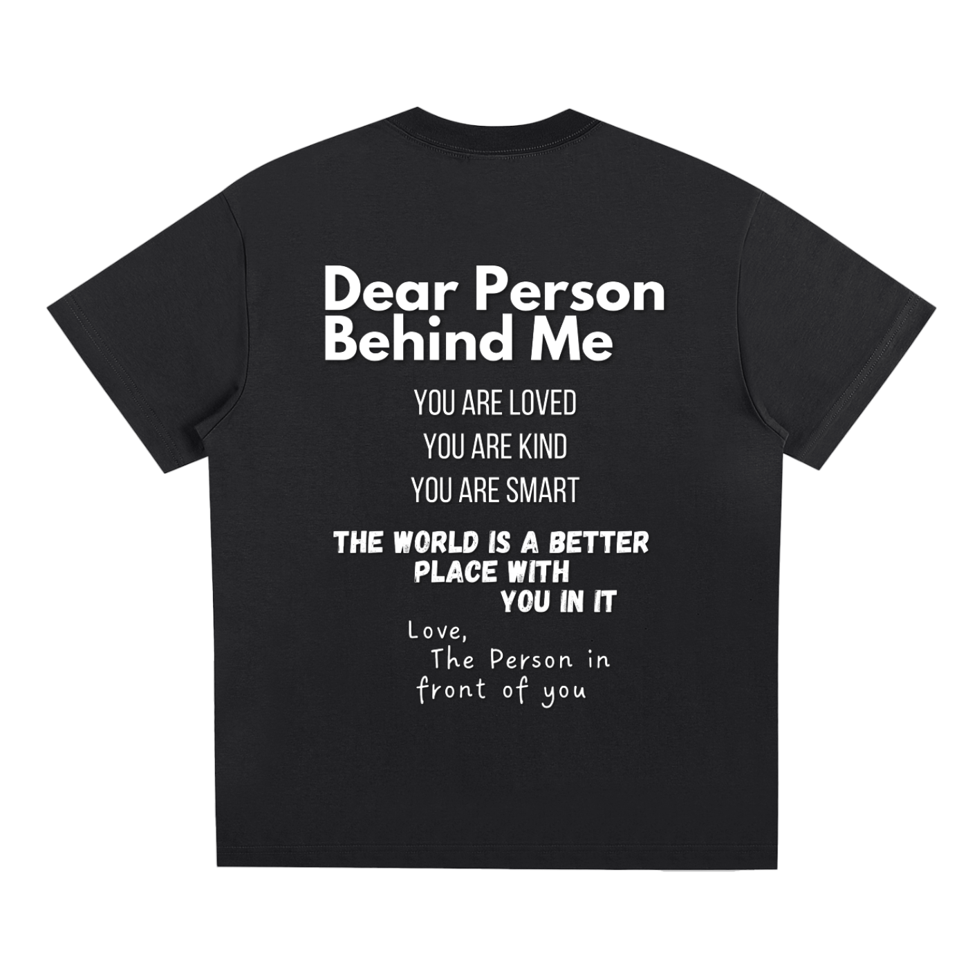 "Dear Person Behind Me" T-Shirt