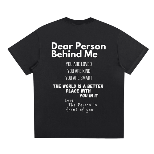 "Dear Person Behind Me" T-Shirt