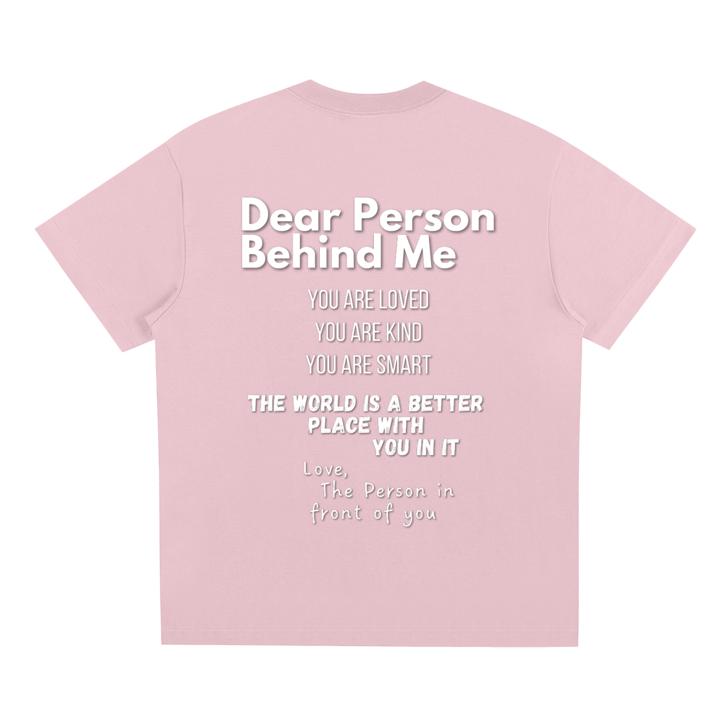 "Dear Person Behind Me" T-Shirt