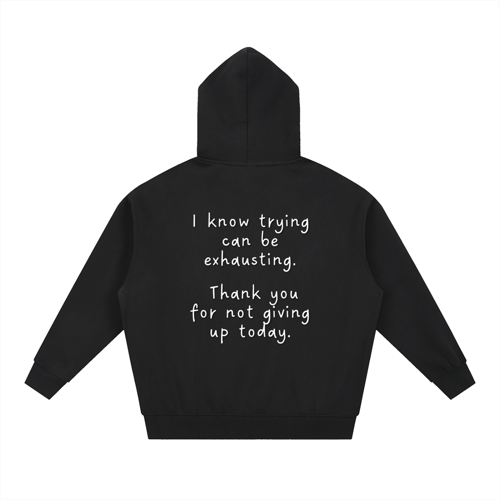 "Trying is Exhausting" Zip-Up