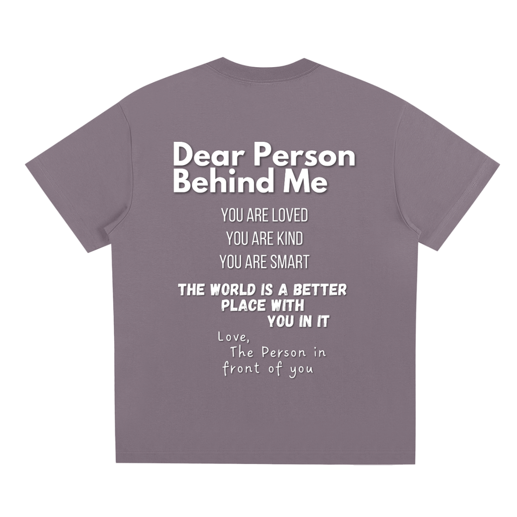 "Dear Person Behind Me" T-Shirt