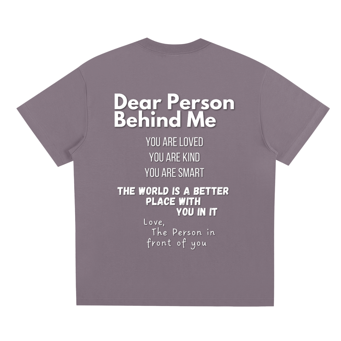 "Dear Person Behind Me" T-Shirt