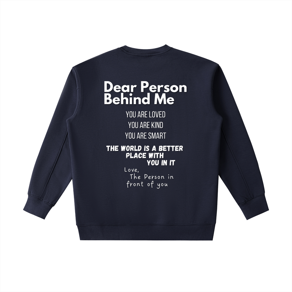 "Dear Person Behind Me" Crewneck
