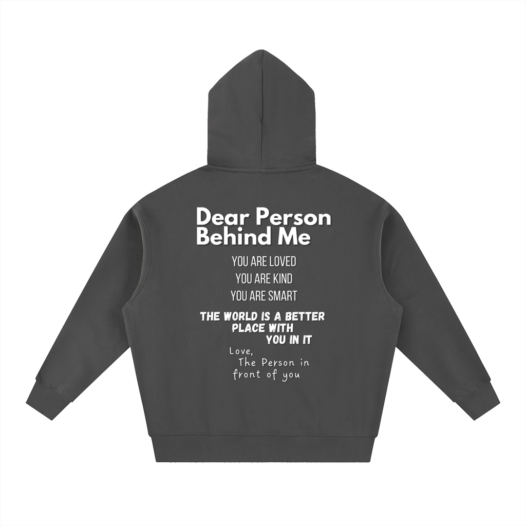 "Dear Person Behind Me" Hoodie
